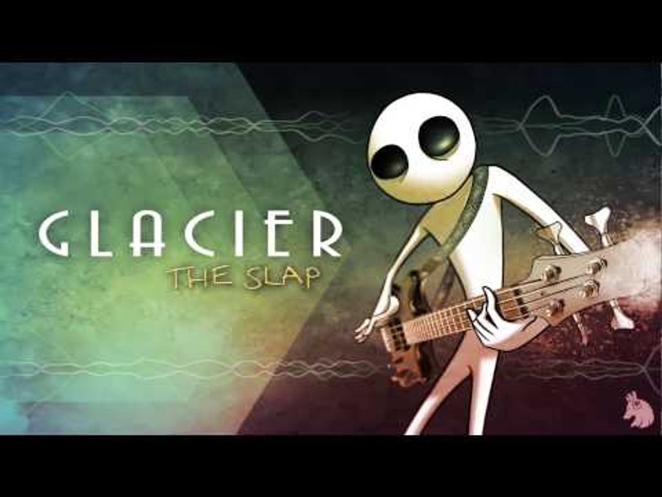 Glacier - The Slap