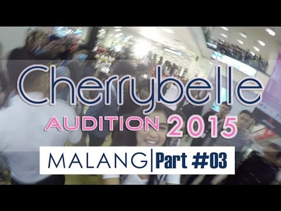 Cherrybelle Audition 2015 - MALANG #Part 3