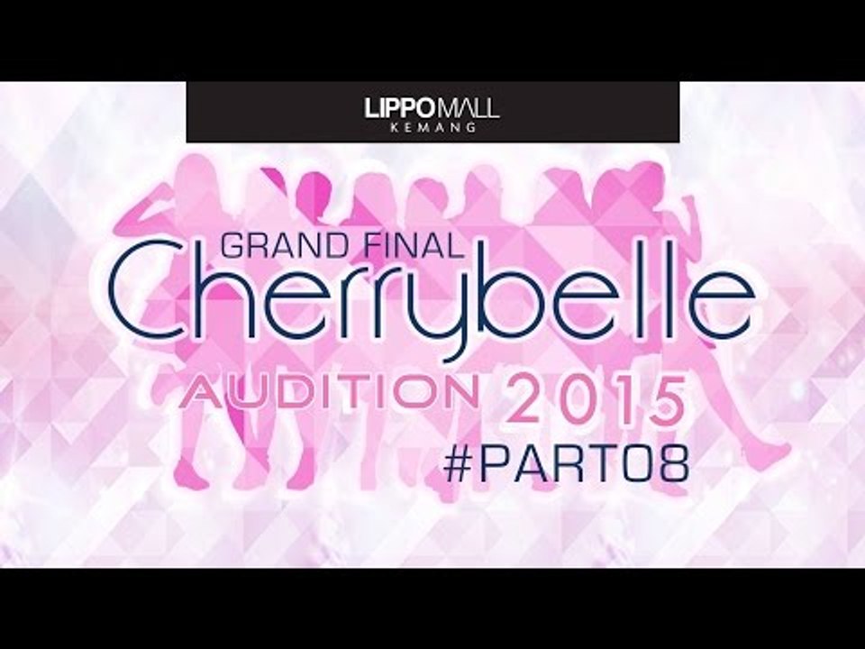 Cherrybelle Audition 2015 - Grand Final Part 08