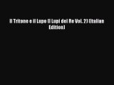 Download Il Tritone e il Lupo (I Lupi del Re Vol. 2) (Italian Edition)  EBook
