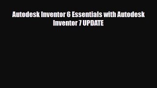 [PDF] Autodesk Inventor 6 Essentials with Autodesk Inventor 7 UPDATE [PDF] Online
