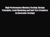 [Download] High Performance Memory Testing: Design Principles Fault Modeling and Self-Test