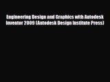 [PDF] Engineering Design and Graphics with Autodesk Inventor 2009 (Autodesk Design Institute