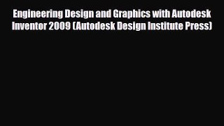 [PDF] Engineering Design and Graphics with Autodesk Inventor 2009 (Autodesk Design Institute