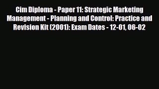 [PDF] Cim Diploma - Paper 11: Strategic Marketing Management - Planning and Control: Practice