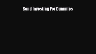 Download Bond Investing For Dummies PDF Online
