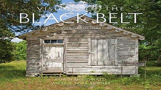 Read Visions of the Black Belt  A Cultural Survey of the Heart of Alabama Ebook pdf download
