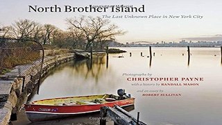 Read North Brother Island  The Last Unknown Place in New York City  Empire State Editions  Ebook