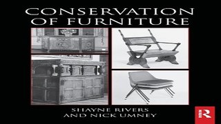 Read Conservation of Furniture  Routledge Series in Conservation and Museology  Ebook pdf download