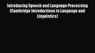 Read Introducing Speech and Language Processing (Cambridge Introductions to Language and Linguistics)