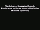 Book Fiber-Reinforced Composites: Materials Manufacturing and Design Second Edition (Dekker