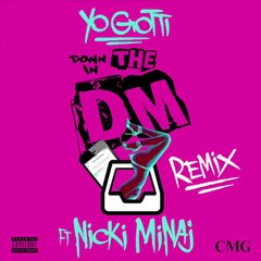 Yo Gotti Down In The Dm (Remix) ft Nicki Minaj (Snippet)