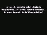 Read Europäische Vorgaben und das deutsche Vergaberecht (Europaeische Hochschulschriften /