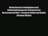 Read Verdachtslose Ermittlungen nach Zollverwaltungsgesetz (Europaeische Hochschulschriften