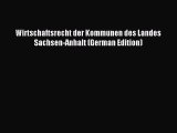 Read Wirtschaftsrecht der Kommunen des Landes Sachsen-Anhalt (German Edition) Ebook Free