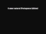 [PDF Download] O amor natural (Portuguese Edition) [PDF] Online