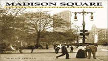 Read Madison Square  The Park and Its Celebrated Landmarks Ebook pdf download