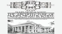 Download The Architecture of McKim  Mead   White in Photographs  Plans and Elevations  Dover