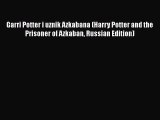 [PDF Download] Garri Potter i uznik Azkabana (Harry Potter and the Prisoner of Azkaban Russian