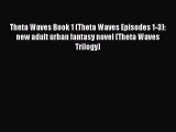 Read Theta Waves Book 1 (Theta Waves Episodes 1-3): new adult urban fantasy novel (Theta Waves