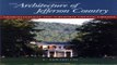 Read The Architecture of Jefferson Country  Charlottesville and Albemarle County  Virginia Ebook