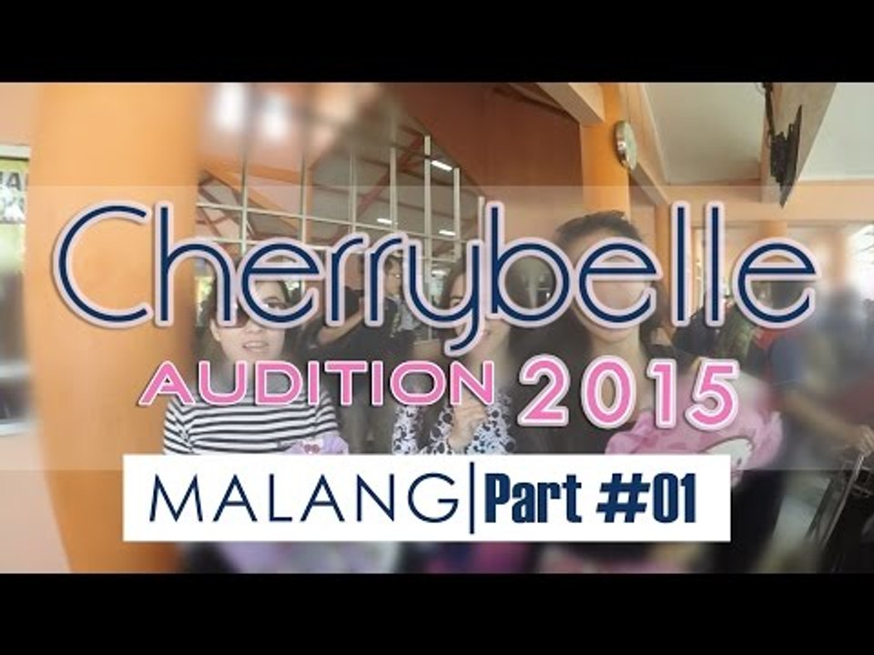 Cherrybelle Audition 2015 - MALANG #Part 1
