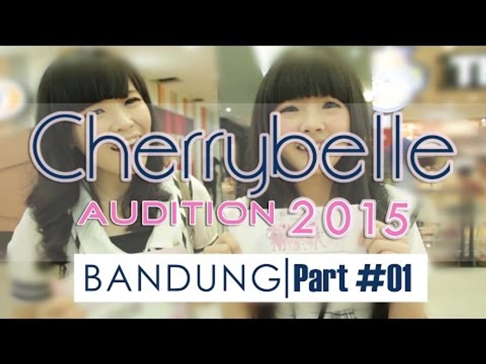 Cherrybelle Audition 2015 - BANDUNG #Part 1