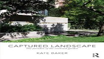 Read Captured Landscape  The Paradox of the Enclosed Garden Ebook pdf download