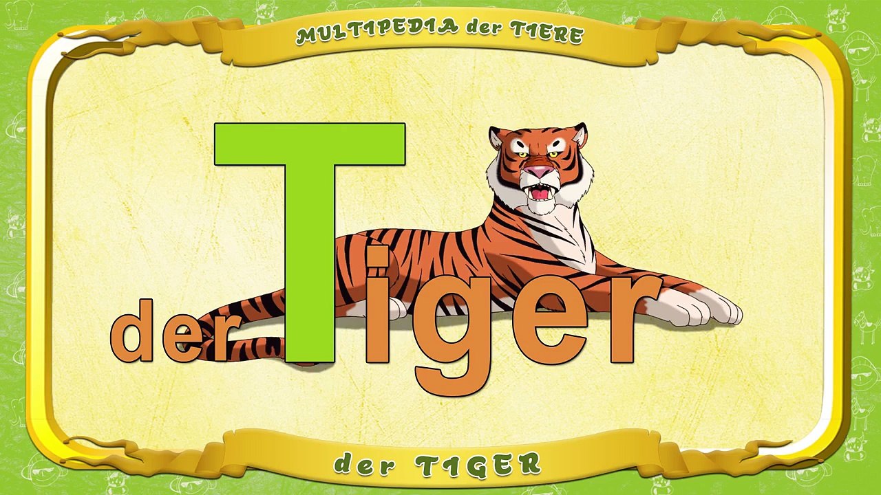 Multipedia der Tiere. Buchstabe T der Tiger