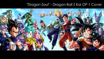 Dragon Soul - Dragon Ball Z Kai OP 1 - English Cover
