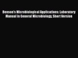 Read Benson's Microbiological Applications: Laboratory Manual in General Microbiology Short