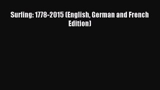 Download Surfing: 1778-2015 (English German and French Edition) PDF Online