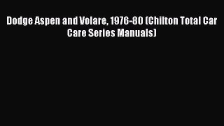 [PDF] Dodge Aspen and Volare 1976-80 (Chilton Total Car Care Series Manuals) Read Online