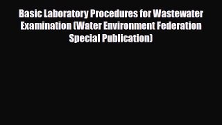 [PDF] Basic Laboratory Procedures for Wastewater Examination (Water Environment Federation