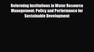 [PDF] Reforming Institutions in Water Resource Management: Policy and Performance for Sustainable