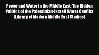 [PDF] Power and Water in the Middle East: The Hidden Politics of the Palestinian-Israeli Water