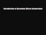 [PDF] Introduction to Hazardous Waste Incineration [Read] Online