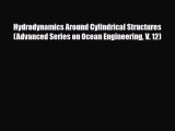 [PDF] Hydrodynamics Around Cylindrical Structures (Advanced Series on Ocean Engineering V.