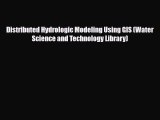 [Download] Distributed Hydrologic Modeling Using GIS (Water Science and Technology Library)