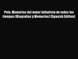 Download Pele. Memorias del mejor futbolista de todos los tiempos (Biografias y Memorias) (Spanish