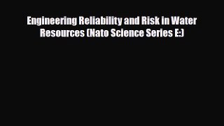 [Download] Engineering Reliability and Risk in Water Resources (Nato Science Series E:) [Download]