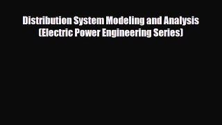 [PDF] Distribution System Modeling and Analysis (Electric Power Engineering Series) Download