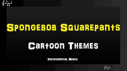 Spongebob Squarepants Theme Song Instrumental Remix