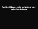 [PDF] Ford Model A Passenger Car and Model AA Truck: Engine-Chassis Manual Read Full Ebook