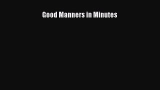 Read Good Manners in Minutes PDF Online