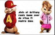 Alvin et Brittany remix Vitaa Ft Maitre Gims (Game Over)