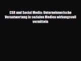 [PDF] CSR und Social Media: Unternehmerische Verantwortung in sozialen Medien wirkungsvoll
