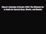 [PDF] Chase's Calendar of Events 2009: The Ultimate Go-to Guide for Special Days Weeks and