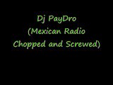 SPM- Mexican Radio Chopped and Screwed (dj paydro)