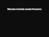 Download Vibration of Axially-Loaded Structures PDF Book Free
